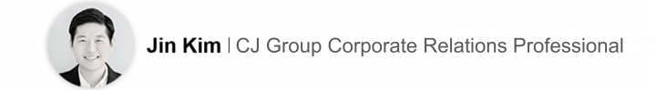 Jin Kim/ CJ Group Corporate Relations Professional
