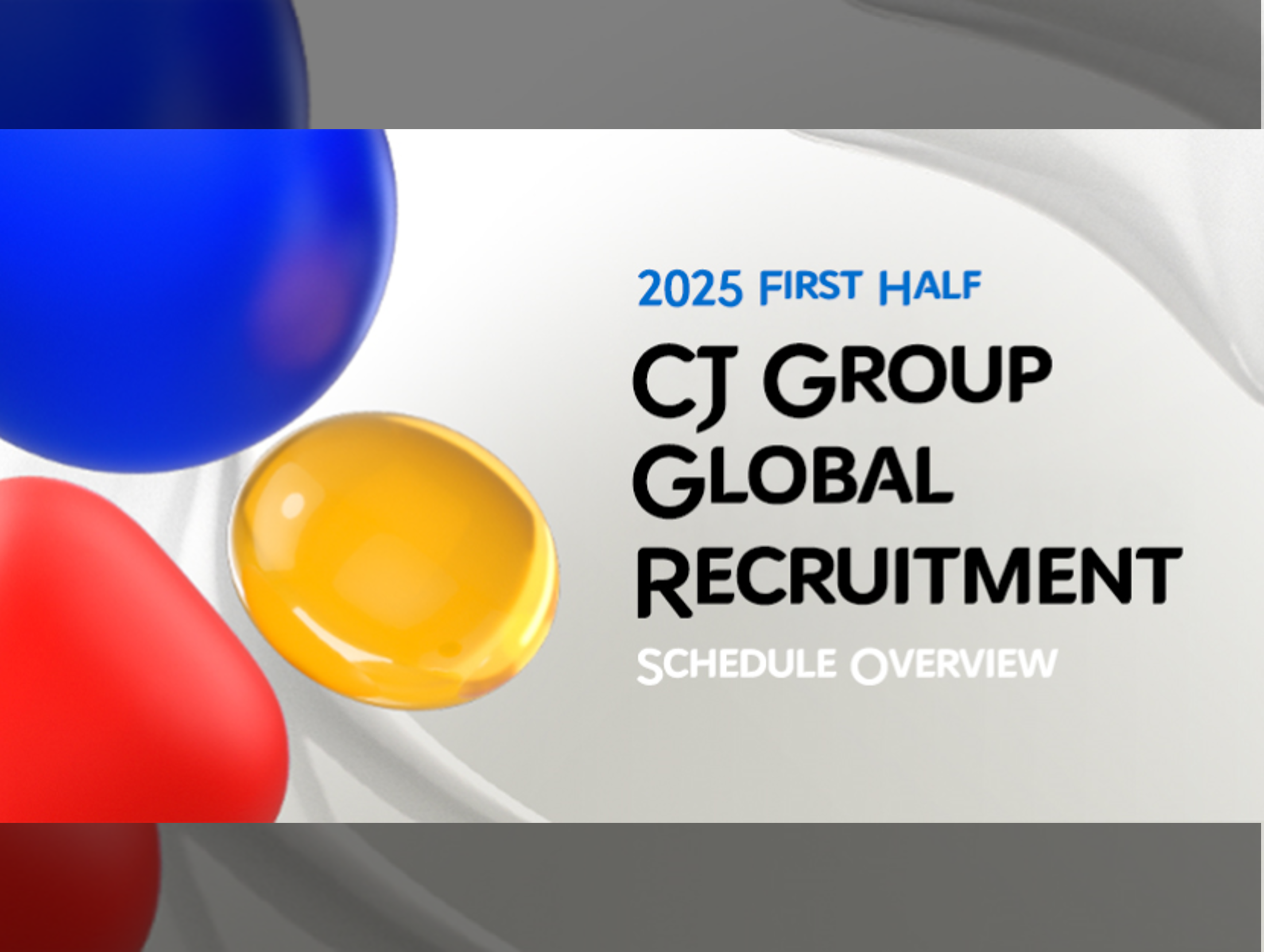 Cj Group Opens 2025 Recruitment Cj Newsroom