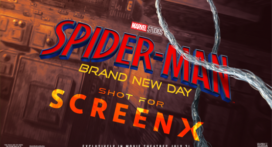 ‘Spider-Man: Brand New Day’ Sets All-Time Global Box Office Record for SCREENX and 4DX