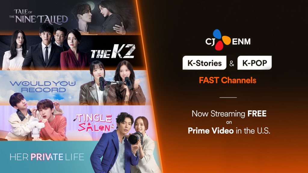 CJ ENM K-Stories and K-Pop FAST channels launch for free on Prime Video in the U.S., featuring drama and music programming.