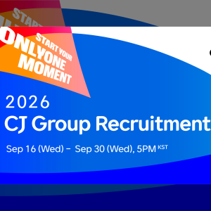 CJ Launches Recruitment for Second Half of 2026, Seeking Talent to Shape the Future of the Global K-Lifestyle